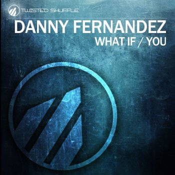 Danny Fernández What If