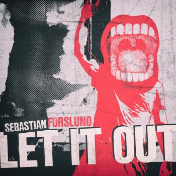 Sebastian Forslund Let It Out - Instrumental Version