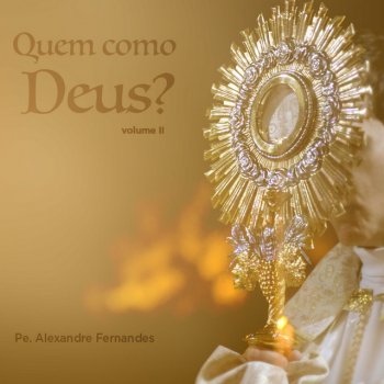 Pe. Alexandre Fernandes Oração - Coração Imaculado de Maria, Refúgio Seguro