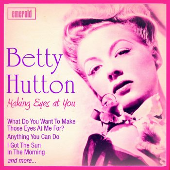 Betty Hutton (Where Are You?) Now That I Need You
