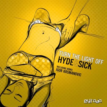 Hyde & Sick Turn the Light Off (Igor Krsmanovic Remix)