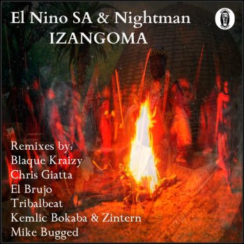 El Nino SA feat. Night-Man Izangoma - El Brujo Healing Remix