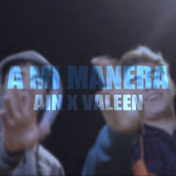 Ain A Mi Manera (feat. Valeen)