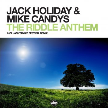 Mike Candys feat. Jack Holiday The Riddle Anthem - Radio Mix