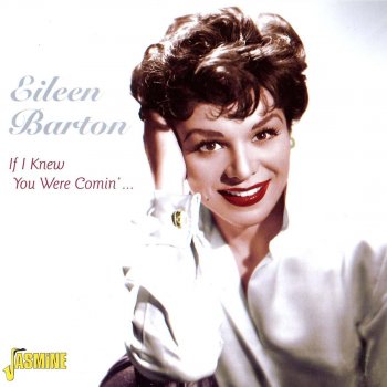 Eileen Barton & The New Yorkers If I Knew You Were Comin' I'd've Baked a Cake