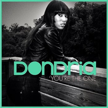Dondria You're the One (Radio Version)