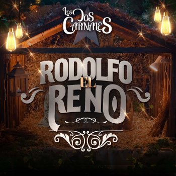 Los Dos Carnales Rodolfo El Reno