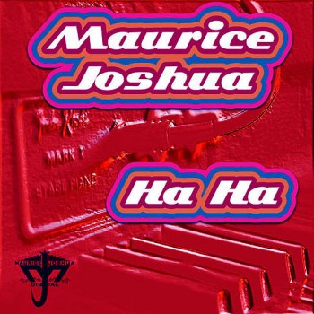 Maurice Joshua Ha Ha (Original Mix)