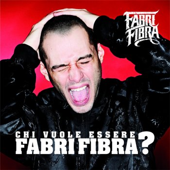 Fabri Fibra feat. Daniele Vit Chi vuole essere fabri fibra (Con Skit)