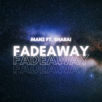 Manz feat. Sharai Fadeaway (feat. Sharai)