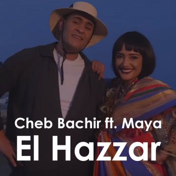 Cheb Bachir feat. Maya El Hazzar
