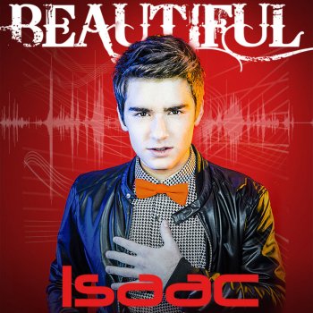 Isaac Beautiful