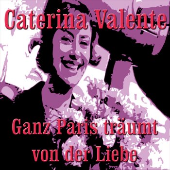 Caterina Valente Es ist so schön bei Dir