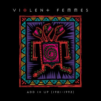 Violent Femmes Kiss Off (Live)
