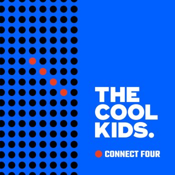 The Cool Kids Connect 4