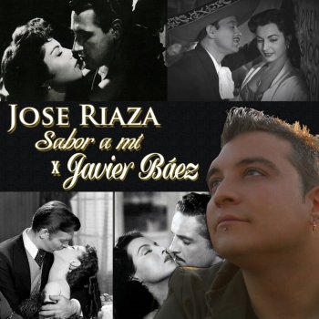 Jose Riaza feat. Javier Báez Sabor a Mí