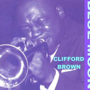 Clifford Brown Can't Help Loving That Man
