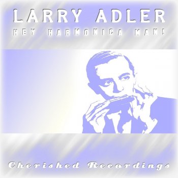 Larry Adler I Won't Dance / Lovely to Look At