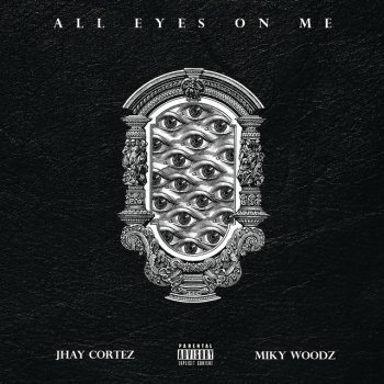 Jhay Cortez feat. Miky Woodz All Eyes On Me