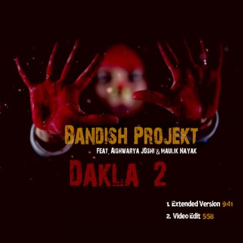 Bandish Projekt feat. Aishwarya Joshi & Maulik Nayak Dakla 2 (Video Edit)