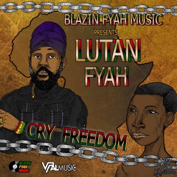 Lutan Fyah Cry Freedom