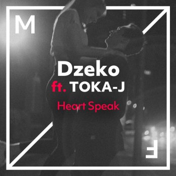 Dzeko feat. TOKA-J Heart Speak