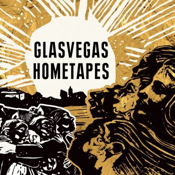 Glasvegas It's My Own Cheating Heart That Makes Me Cry - Hometapes
