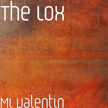 The Lox Mi Valentin
