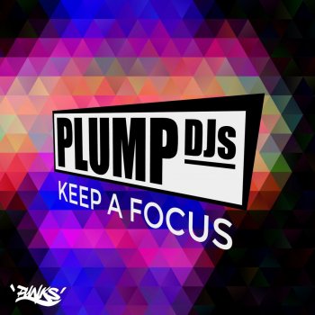 Plump DJs Keep a Focus