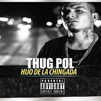 Thug Pol Hijo De La Chingada
