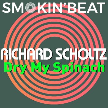 Richard Scholtz Dry My Spinach