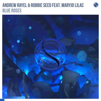 Andrew Rayel feat. Robbie Seed & Maryjo Lilac Blue Roses - Extended Mix