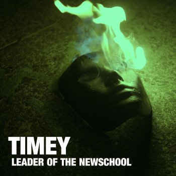 Timey Leader of the Newschool