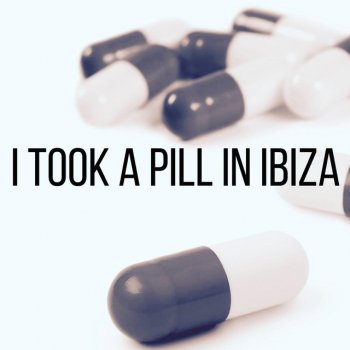 Amasic I Took a Pill in Ibiza