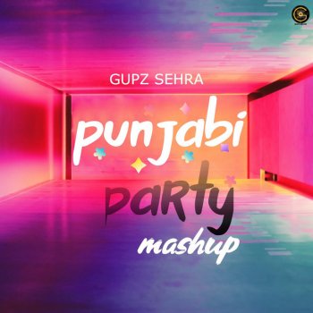 Gupz Sehra Punjabi Party Mashup