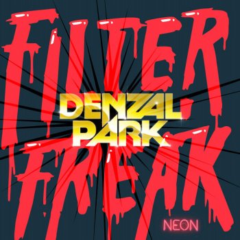 Denzal Park Filter Freak - DCUP Remix