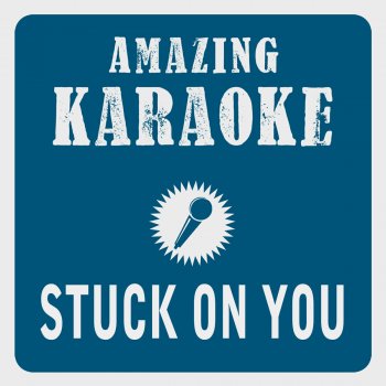Clara Oaks Stuck on You (Karaoke Version) [Originally Performed By Lionel Richie]