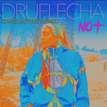 Dru Flecha feat. Darelectric No +