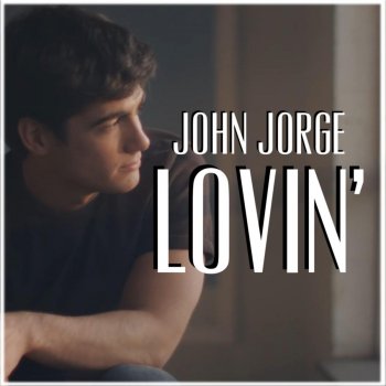 John Jorge Lovin'