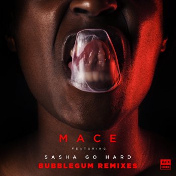 MACE feat. Sasha Go Hard Bubblegum (feat. Sasha Go Hard) [Broadway Slim Remix]