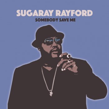 Sugaray Rayford My Cards Are on The Table