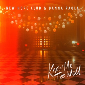 New Hope Club feat. Danna Paola Know Me Too Well