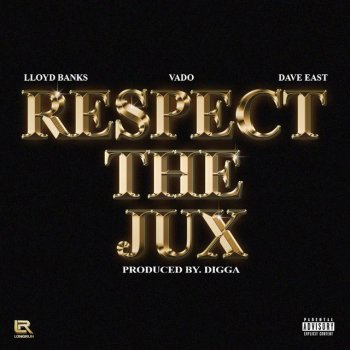 Vado feat. Lloyd Banks & Dave East Respect The Jux