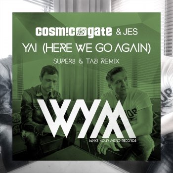 Cosmic Gate feat. Jes Yai (Here We Go Again) (Super8 & Tab Remix)