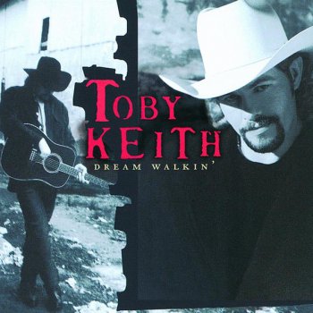 Toby Keith Dream Walkin'