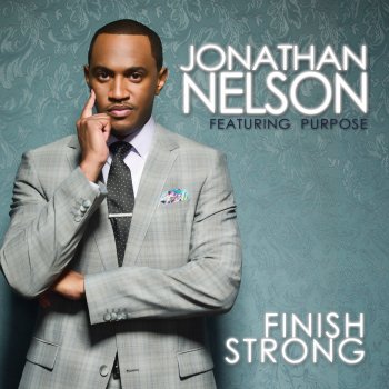 Jonathan Nelson Finish Strong (Strong Finish)