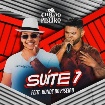 Chicão do Piseiro Suíte 7 (feat. Bonde do Piseiro)