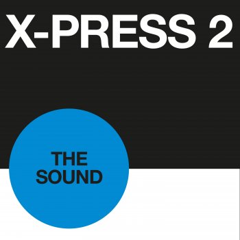 X-Press 2 The Sound (Single Edit)
