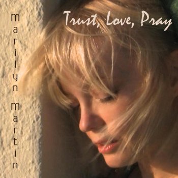 Marilyn Martin Trust, Love, Pray