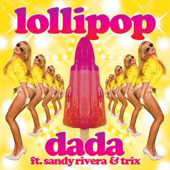 Dada feat. Sandy Rivere & Trix Lollipop (club mix)